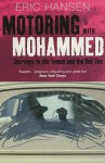 Motoring with Mohammed (Methuen Non-fiction) - Eric Hansen