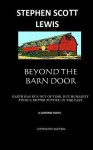 Beyond the Barn Door: Earth Has Run Out of Time, But Humanity Finds a Better Future, in the Past - Stephen Lewis