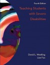 Teaching Students with Severe Disabilities (4th Edition) - David L. Westling, Lise Fox