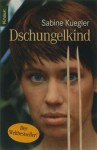 Dschungelkind - Sabine Kuegler