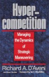 Hypercompetition - Richard A. D'aveni