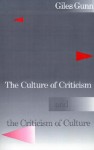 The Culture of Criticism and the Criticism of Culture - Giles B. Gunn