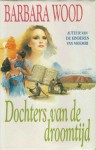 Dochters van de Droomtijd - Barbara Wood