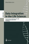 Data Integration in the Life Sciences: First International Workshop, Dils 2004, Leipzig, Germany, March 25-26, 2004, Proceedings - Erhard Rahm