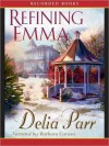 Refining Emma - Delia Parr, Barbara Caruso