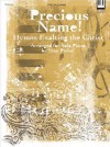 Precious Name!: Hymns Exalting the Christ - Stan Pethel