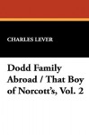 Dodd Family Abroad / That Boy of Norcott's, Vol. 2 - Charles James Lever