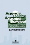 Agency, Health and Social Survival - Caroline New