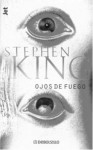 Ojos de fuego - Eduardo Goligorsky, Stephen King