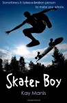 Skater Boy - Kay Manis