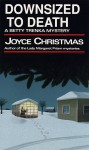 Downsized to Death (Betty Trenka Mystery) - Joyce Christmas