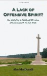 A Lack Of Offensive Spirit?: The 46th (North Midland) Division At Gommecourt, 1st July 1916 - Alan MacDonald