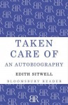 Taken Care Of: An Autobiography - Edith Sitwell