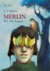 Merlin - Wie alles begann (Merlin-Saga, #1) - T.A. Barron