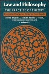 Law & Philosophy (2 V Set): The Practice Of Theory - John A. Murley, Robert L. Stone, William T. Braithwaite