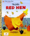 The Little Red Hen the Little Red Hen - J.P. Miller