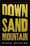 Down Sand Mountain - Steve Watkins