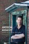 American Audacity: Literary Essays North and South - Christopher E.G. Benfey