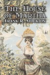 The House of Martha - Frank R. Stockton