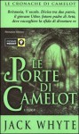 Le porte di Camelot - Jack Whyte, Annalisa Carena