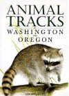 Animal Tracks of Washington and Oregon (Animal Tracks Guides) - Ian Sheldon