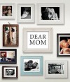 Dear Mom - Geoff Blackwell