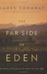 The Far Side of Eden: New Money, Old Land, and the Battle for Napa Valley - James Conaway