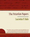 The Peterkin Papers - Lucretia P. Hale - Lucretia P. Hale