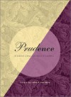 Prudence: Classical Virtue, Postmodern Practice - Robert Hariman