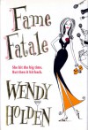 Fame Fatale - Wendy Holden