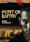 Port of Entry. Alex Stewart - Alex Stewart