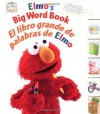 Elmo's Big Word Book/El libro grande de palabras de Elmo (Sesame Street Elmo's World) (Old English, Multilingual and Spanish Edition) - Sesame Workshop