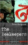 The Beekeepers: A Novel - Peter Redgrove