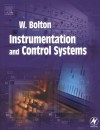 Instrumentation and Control Systems - W. Bolton