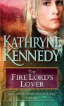 The Fire Lord's Lover - Kathryne Kennedy