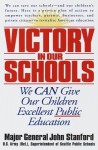 Victory in Our Schools: We Can Give Our Children Excellent Public Education - John Stanford