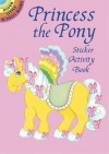 Princess the Pony Sticker Activity Book (Dover Little Activity Books) - NOT A BOOK