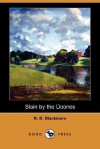 Slain by the Doones - R.D. Blackmore