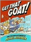 Get That Goat! - Michael Aushenker