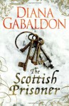 The Scottish Prisoner - Diana Gabaldon