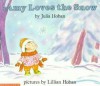 Amy Loves The Snow - Julia Hoban, Lillian Hoban