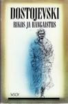 Rikos ja rangaistus - F. M. Dostojevski, J.A. Hollo