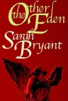 The Other Eden - Sarah Bryant