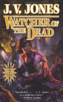 Watcher of the Dead - J.V. Jones