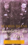 Reading in the Dark - Seamus Deane