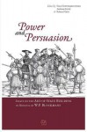 Power and Persuasion: Essays on the Art of State Building in Honour of W.P. Blockmans - Peter Hoppenbrouwers, A. Janse, R. Stein