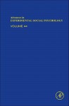 Advances in Experimental Social Psychology, Volume 44 - Mark P. Zanna