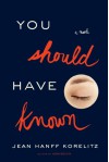 You Should Have Known - Jean Hanff Korelitz