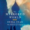 The Mirrored World: A Novel (Audio) - Debra Dean, Yelena Shmulenson
