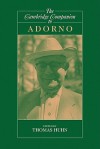 The Cambridge Companion to Adorno - Tom Huhn